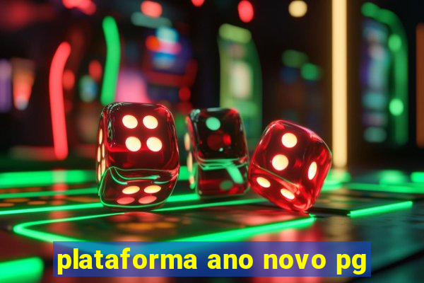 plataforma ano novo pg